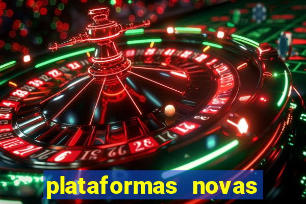 plataformas novas da bet